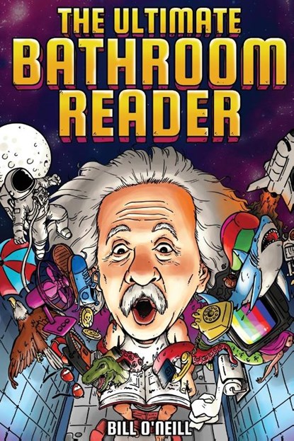 The Ultimate Bathroom Reader, Bill O'Neill - Paperback - 9781648450808