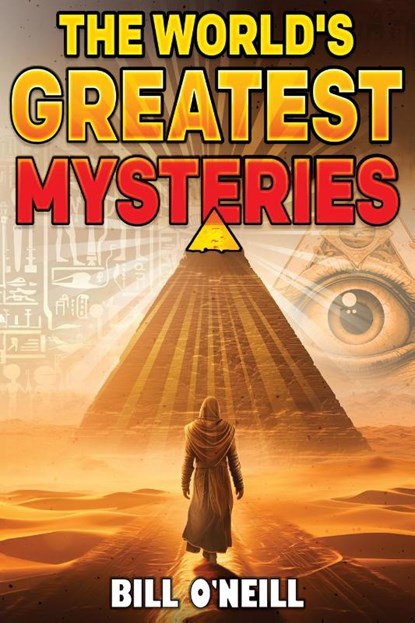 The World's Greatest Mysteries, Bill O'Neill - Paperback - 9781648451195