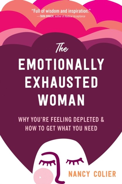 The Emotionally Exhausted Woman, Nancy Colier - Paperback - 9781648480157