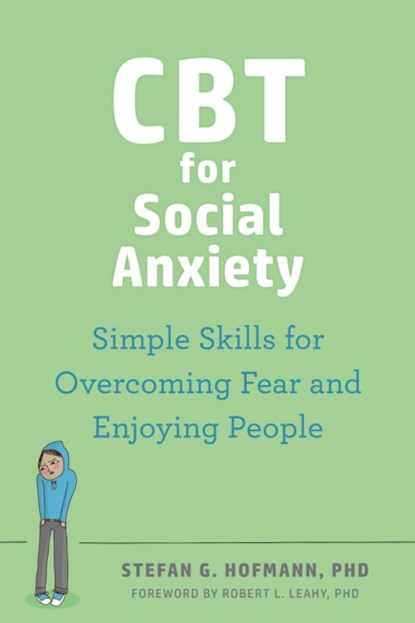 CBT for Social Anxiety, Robert L Leahy ; Stefan G. Hofmann - Paperback - 9781648481208