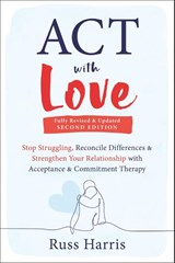 ACT with Love - Russ Harris - 9781648481635