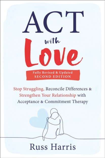 ACT with Love, Russ Harris - Paperback - 9781648481635