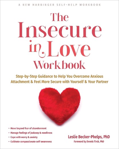 The Insecure in Love Workbook, Leslie Becker-Phelps - Paperback - 9781648482175