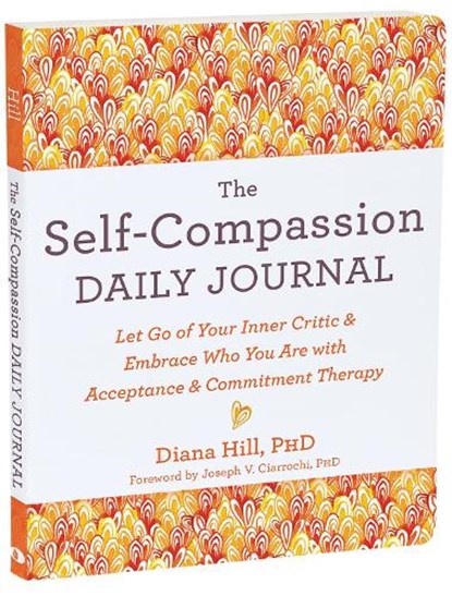 The Self-Compassion Daily Journal, Diana Hill - Paperback - 9781648482496