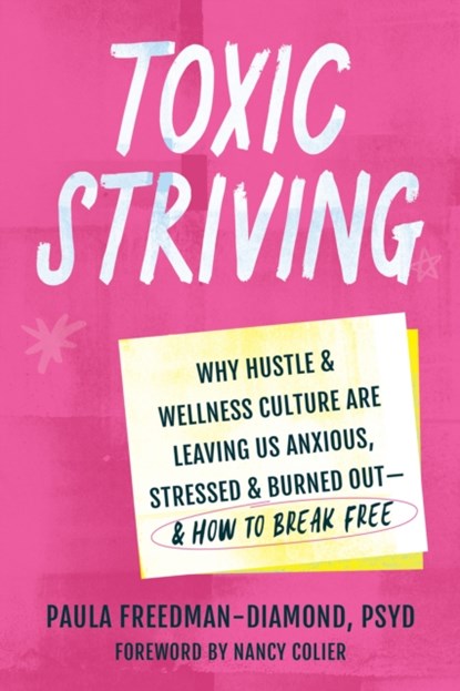 Toxic Striving, Paula Freedman - Paperback - 9781648484063