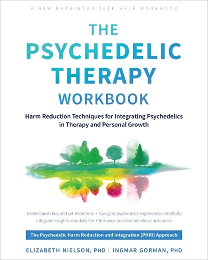 The Psychedelic Therapy Workbook, Elizabeth Nielson ; Ingmar Gorman - Paperback - 9781648484254