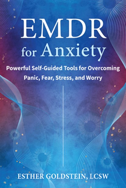 EMDR for Anxiety, Esther Goldstein - Paperback - 9781648484896