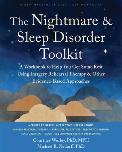 The Nightmare and Sleep Disorder Toolkit, Courtney Worley ; Michael R. Nadorff - Paperback - 9781648485817
