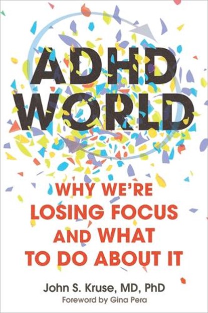 ADHD World, John S. Kruse - Paperback - 9781648488146