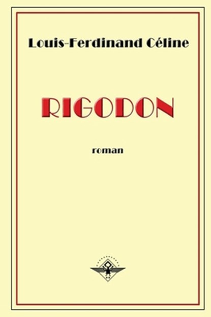 Rigodon, Louis-Ferdinand Celine - Paperback - 9781648580321