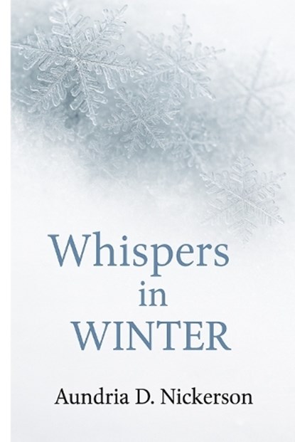 Whispers in WINTER, Aundria Nickerson - Paperback - 9781648588334
