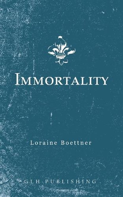 Immortality, Loraine Boettner - Paperback - 9781648630149