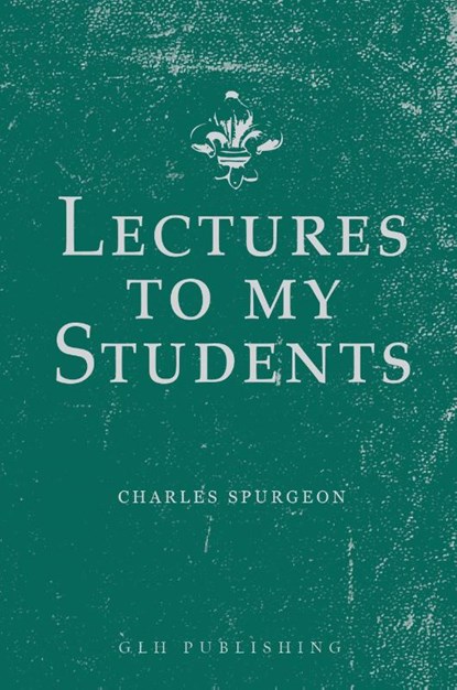 Lectures to My Students, Charles Spurgeon - Paperback - 9781648631153