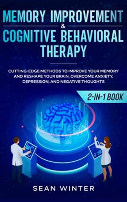 Memory Improvement and Cognitive Behavioral Therapy (CBT) 2-in-1 Book, Sean Winter - Gebonden - 9781648660108