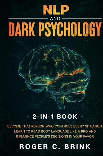 NLP and Dark Psychology 2-in-1 Book, Roger C Brink - Gebonden - 9781648661891