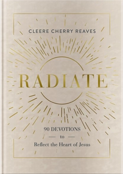 RADIATE, Cleere Cherry Reaves - Gebonden - 9781648702907