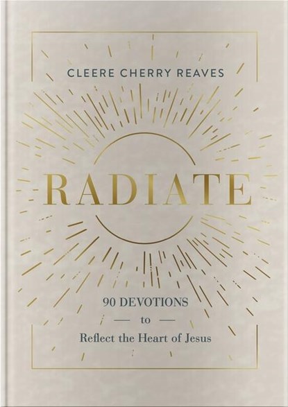 RADIATE, Cleere Cherry Reaves - Gebonden - 9781648702907