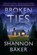 Broken Ties, Shannon Baker - Paperback - 9781648754166