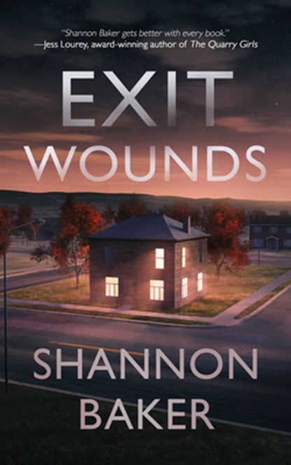Exit Wounds, Shannon Baker - Paperback - 9781648754173