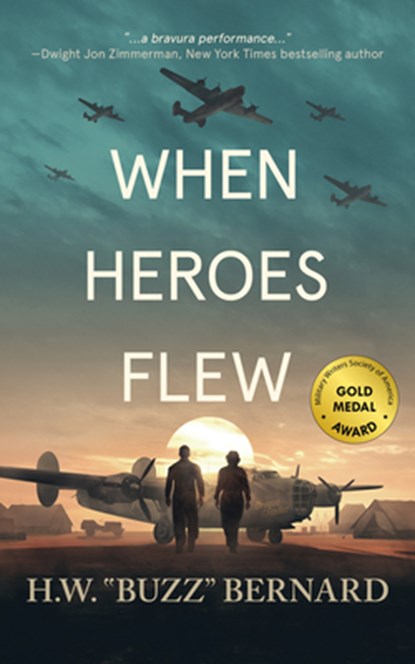 When Heroes Flew, H. W. Buzz Bernard - Paperback - 9781648754227
