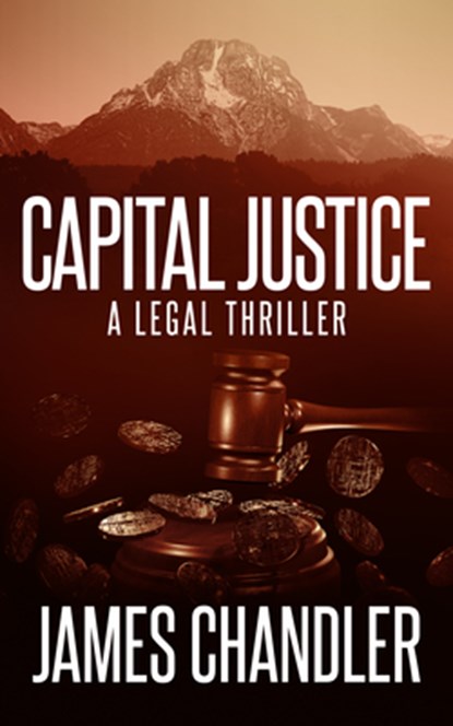 Capital Justice, James Chandler - Paperback - 9781648754517