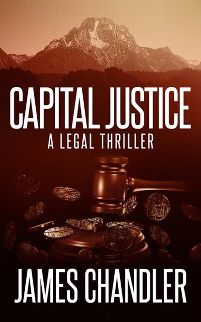 Capital Justice, James Chandler - Paperback - 9781648754517