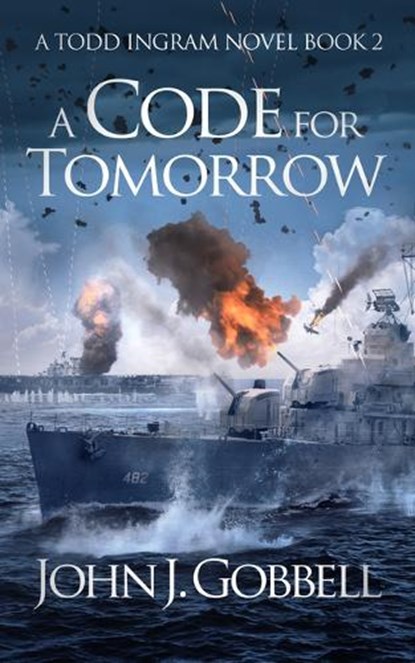 A Code for Tomorrow, John J. Gobbell - Paperback - 9781648755231