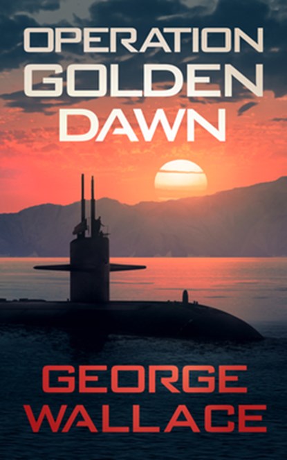 Operation Golden Dawn, George Wallace - Paperback - 9781648755613