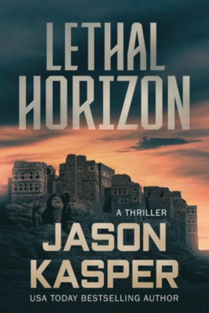 Lethal Horizon: A David Rivers Thriller, Jason Kasper - Paperback - 9781648755774