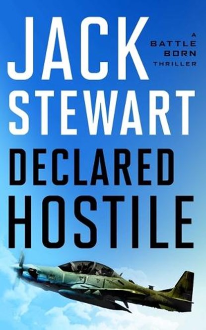 Declared Hostile, Jack Stewart - Paperback - 9781648756313