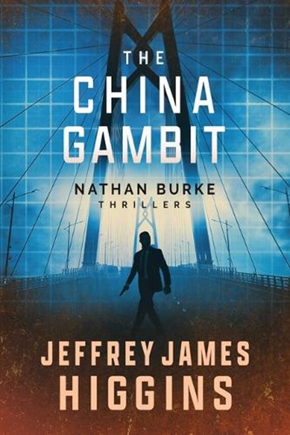 The China Gambit, Jeffrey James Higgins - Paperback - 9781648757051