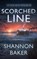 Scorched Line, Shannon Baker - Paperback - 9781648757075