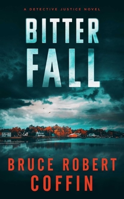 Bitter Fall, Bruce Robert Coffin - Paperback - 9781648757303