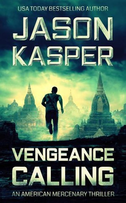 Vengeance Calling: A David Rivers Thriller, Jason Kasper - Ebook - 9781648758263