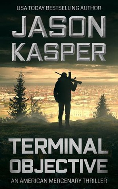 Terminal Objective: A David Rivers Thriller, Jason Kasper - Ebook - 9781648758287