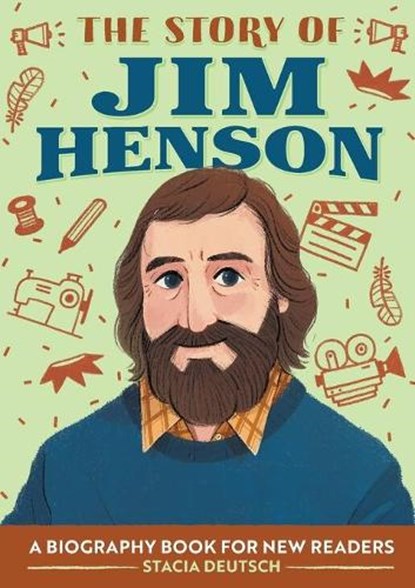 The Story of Jim Henson: An Inspiring Biography for Young Readers, Stacia Deutsch - Paperback - 9781648760662
