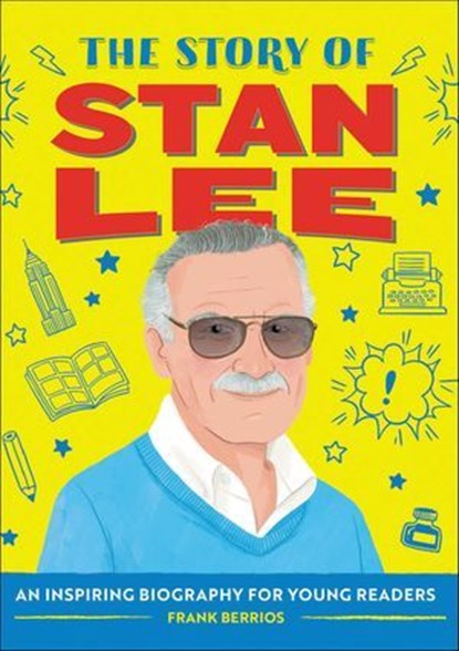The Story of Stan Lee, Frank Berrios - Ebook - 9781648760938