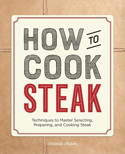 How to Cook Steak, Amanda Mason - Paperback - 9781648761133