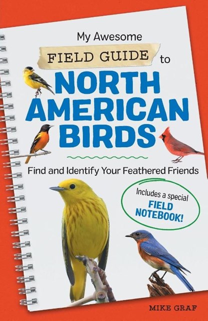 My Awesome Field Guide to North American Birds, Mike Graf - Paperback - 9781648763540
