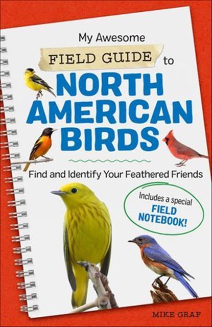 My Awesome Field Guide to North American Birds, Mike Graf - Ebook - 9781648763557