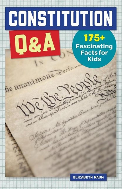 Constitution Q&A, Elizabeth Raum - Paperback - 9781648763748