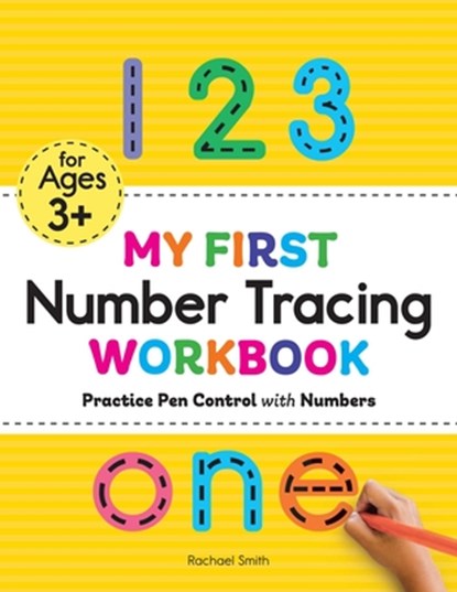 My First Number Tracing Workbook: Practice Pen Control with Numbers, Rachael Smith - Paperback - 9781648764028