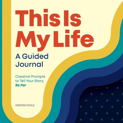 This Is My Life, Kristen Fogle - Paperback - 9781648765278