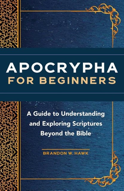Apocrypha for Beginners, Brandon W. Hawk - Paperback - 9781648766275