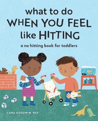 What to Do When You Feel Like Hitting, Cara Goodwin - Paperback - 9781648766541