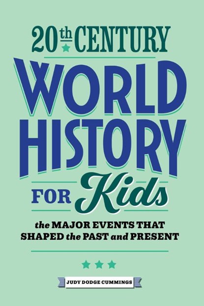 20th Century World History for Kids, Judy Dodge Cummings - Paperback - 9781648767616