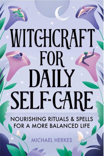 Witchcraft for Daily Self-Care, Michael Herkes - Paperback - 9781648769122