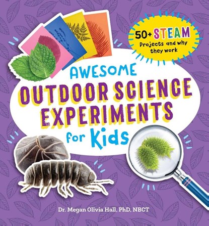 Awesome Outdoor Science Experiments for Kids, Megan Olivia Hall - Paperback - 9781648769368