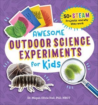 Awesome Outdoor Science Experiments for Kids, Megan Olivia Hall - Ebook - 9781648769375