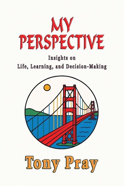 My Perspective..., Pmp Tony Pray - Paperback - 9781648834042